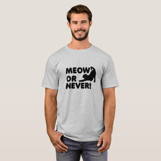 Meow oder Niemals Funny Tshirt (Vorne ganz)