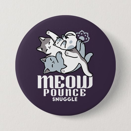 Meow Pounce Snuggle - Niedliche schlafende Katzen Button (Vorderseite)