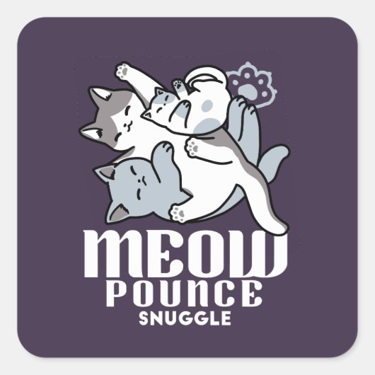 Meow Pounce Snuggle - Niedliche schlafende Katzen Quadratischer Aufkleber (Vorderseite)