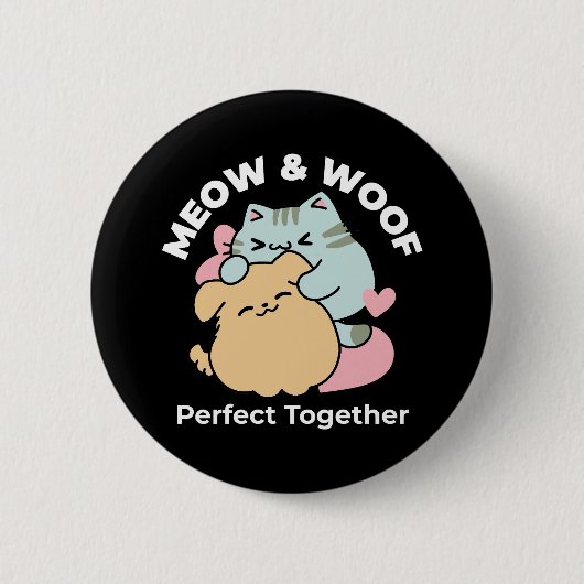 Meow & Woof perfekt zusammen - Niedliche Katze und Button (Vorderseite)
