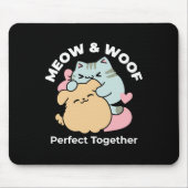 Meow & Woof perfekt zusammen - Niedliche Katze und Mousepad (Vorne)