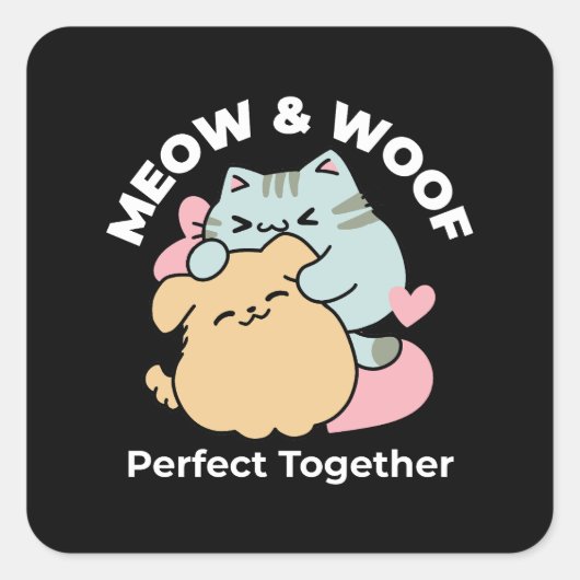 Meow & Woof perfekt zusammen - Niedliche Katze und Quadratischer Aufkleber (Vorderseite)