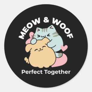 Meow & Woof perfekt zusammen - Niedliche Katze und Runder Aufkleber