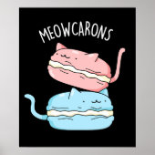 Meowcarons Funny Macaron Pun Dark BG Poster (Vorne)