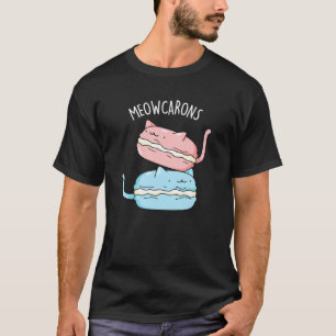 Meowcarons Funny Macaron Pun Dark BG T-Shirt