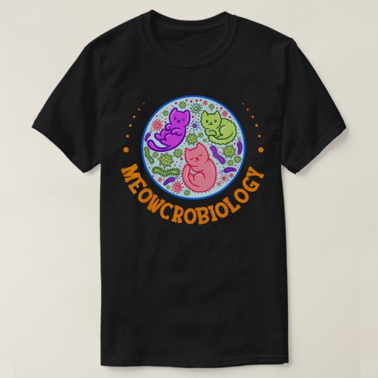 Meowcrobiologie Katzenmikrobiologie Biologie Ca T-Shirt (Design vorne)