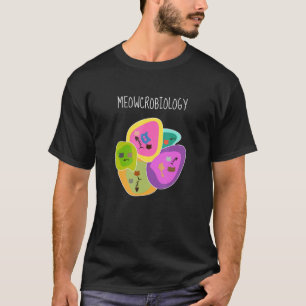 Meowcrobiologie Wissenschaft Biologe Bakterien Kat T-Shirt