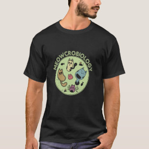 Meowcrobiology Katze Bakterien Mikrobiologie Meow  T-Shirt