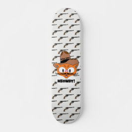 MEOWDY! Cartoon Mustache Cat Cowboy Gunslinger Skateboard