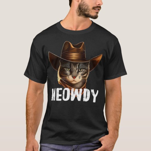 Meowdy Cat Cowboy Funny Cat Meme T-Shirt (Vorderseite)