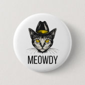 Meowdy Funny Cat Button (Vorderseite)