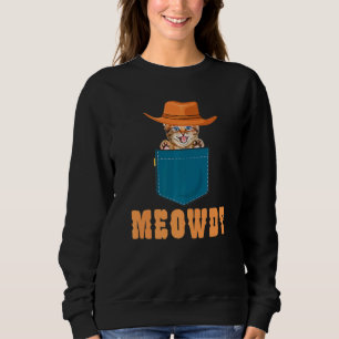 Meowdy Mashup zwischen Meow und Howdy Cat Meme Sweatshirt