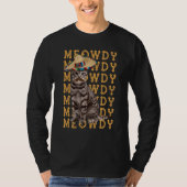 Meowdy Mashup zwischen Meow und Howdy Cat Pun Humo T-Shirt (Vorderseite)