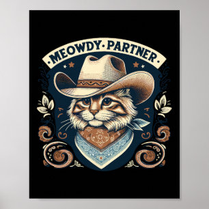 Meowdy Partner Cat Cowboy Hat Howdy Funny Country Poster