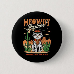 Meowdy Partner Cowboy Cat Vintager Cartoon Funny Button