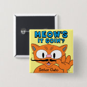 Meow's It Goin? Señor Gato Cartoon Mustache Cat Button (Vorne & Hinten)