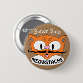 MEOWSTACHE Mustache Cat Señor Gato Button (Vorne & Hinten)
