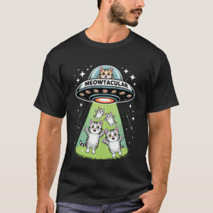 Meowtacular-Alien-Katzen-Entführung Lustiges Weltr T-Shirt