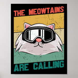 Meowtains Katze Ski Snowboard Snowboarden Skifahre Poster