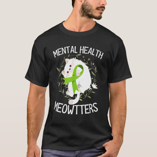 Meowtters Mental Health beendet Stigma Support Cha T-Shirt (Vorderseite)