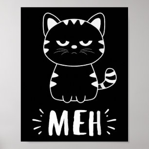 Meowy Cat Lovers Women Girls Meh Cat - Funny Cat Poster