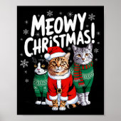 Meowy Christmas Funny Cat Christmas Holiday Xmas S Poster (Vorne)