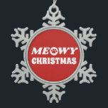 Meowy Christmas Schneeflocken Zinn-Ornament<br><div class="desc">Dieses Ornament zeigt den Text "MEOWY CHRISTMAS" in weißem Schriftart auf einem roten Hintergrund. Das "O" in MEOWY wird durch einen niedlichen Pfotendruck ersetzt. Das ist ein großartiges Produkt für Katzenliebhaber,  Haustierbesitzer,  Freiwillige für Tierheime,  Tierärzte,  Tierärzte und mehr!</div>