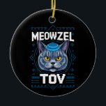 Meowzel Tov Hanukkah Juwish Cat Holiday Keramik Ornament<br><div class="desc">Meowzel Tov Hanukkah Juwish Cat Holiday</div>