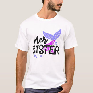 Mer-Sister-Shirt-Mermaid-Schwanz T+Shirt T-Shirt