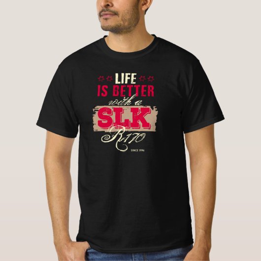 Mercedes SLK R170 - Life is better with a SLK T-Shirt (Vorderseite)