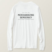 "Merchandizing Democracy" T-Shirt (Design Rückseite)