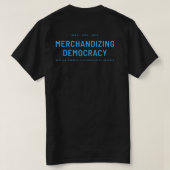 "Merchandizing Democracy" Tar Heel Blue Text T-Shirt (Design Rückseite)