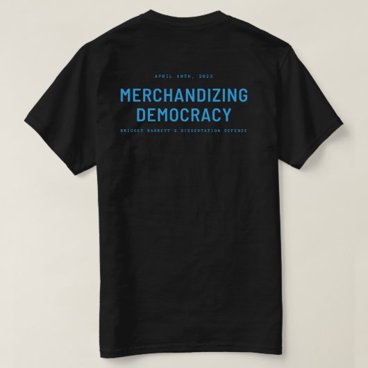 "Merchandizing Democracy" Tar Heel Blue Text T-Shirt (Design Rückseite)