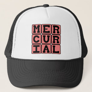 Mercurial, plötzlich und unvorhersehbar truckerkappe