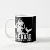 Merdad Dont Mess With My Mermaid New Mer Dad Daugh Kaffeetasse (Links)