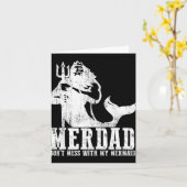 Merdad Dont Mess With My Mermaid New Mer Dad Daugh Karte (Gelbe Blume)