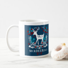 MerDEERino: Murderino + Rotwild Kaffeetasse