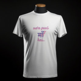 "Mere Paas Maa Hai" Deewar Bollywood Film Dialog T-Shirt