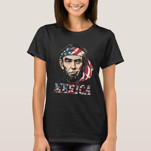 Merica 4th Of July Patriotic Abraham Lincoln 12 T-Shirt (Vorderseite)