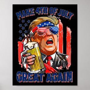 Merica macht 4. Juli wieder groß Männer trinken B Poster