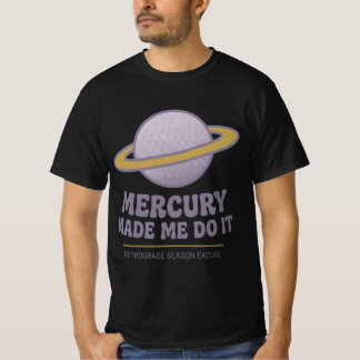 Merkur hat mich dazu gebracht Retrograde-Tee T-Shirt