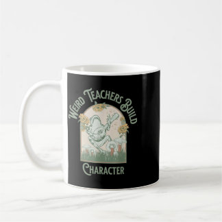 Merkwürdige Lehrer bilden Charakter - Geschenk zum Kaffeetasse