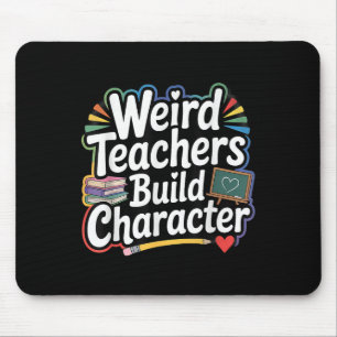 Merkwürdige Lehrer bilden Charakter Lustiger Lehre Mousepad
