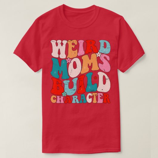 Merkwürdige Mamas, Build-Zeichen 29 T-Shirt (Design vorne)