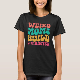 Merkwürdige Mamas erstellen Muttertag eines Zeiche T-Shirt