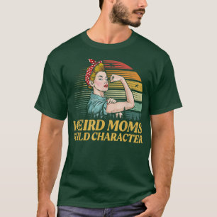Merkwürdige Mamas erstellen Zeichen Funny Mama Wer T-Shirt