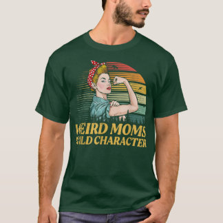 Merkwürdige Mamas erstellen Zeichen Funny Mama Wer T-Shirt