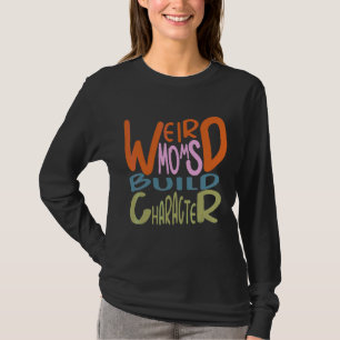 Merkwürdige Mamas erstellen Zeichensatz Mutter-Tag T-Shirt