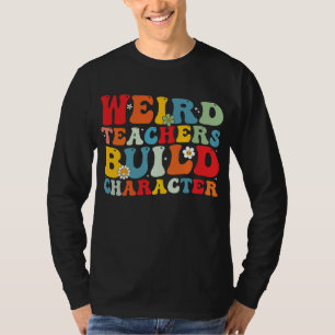 Merkwürdiger Lehrer baut Charakter Groovy Lehrer  T-Shirt