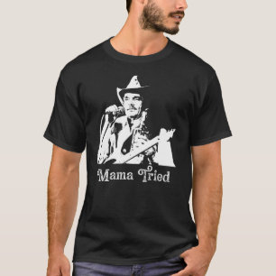 Merle Haggard Mama Tried T - Shirt
